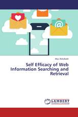 Self Efficacy of Web Information Searching and Retrieval