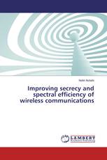 Improving secrecy and spectral efficiency of wireless communications