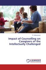 Impact of Counselling on Caregivers of the Intellectually Challenged