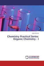 Chemistry Practical Series: Organic Chemistry - I