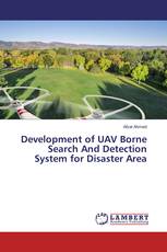Development of UAV Borne Search And Detection System for Disaster Area
