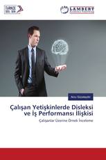 Çalışan Yetişkinlerde Disleksi ve İş Performansı İlişkisi