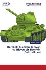 Hareketli Cisimleri Tanıyan ve İzleyen bir Sistemin Geliştirilmesi