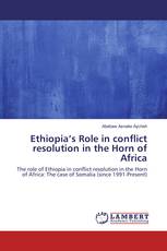 Ethiopia’s Role in conflict resolution in the Horn of Africa