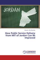 How Public Service Delivery from MIT of Jordan Can Be Improved