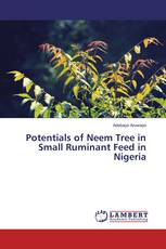 Potentials of Neem Tree in Small Ruminant Feed in Nigeria