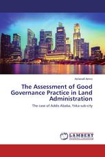The Assessment of Good Governance Practice in Land Administration