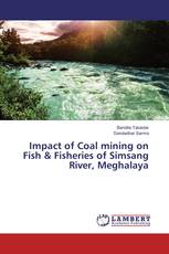 Impact of Coal mining on Fish & Fisheries of Simsang River, Meghalaya