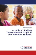 A Study on Spelling Developmental Stages of Arab American Students