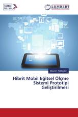 Hibrit Mobil Eğitsel Ölçme Sistemi Prototipi Geliştirilmesi