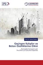 Geçirgen Kalıplar ve Beton Özelliklerine Etkisi