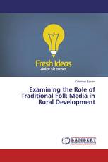 Examining the Role of Traditional Folk Media in Rural Development