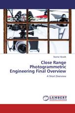 Close Range Photogrammetric Engineering Final Overview