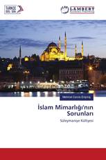 İslam Mimarlığı'nın Sorunları