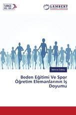 Beden Eğitimi Ve Spor Öğretim Elemanlarının İş Doyumu