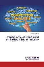 Impact of Sugarcane Yield on Pakistan Sugar Industry