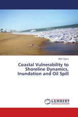 Coastal Vulnerability to Shoreline Dynamics, Inundation and Oil Spill