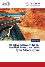 Modifiye Manyetit Nano-Partikül Sentezi ve Cr(VI) İyon Adsorpsiyonu