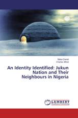 An Identity Identified: Jukun Nation and Their Neighbours in Nigeria