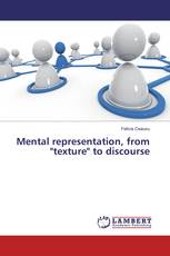 Mental representation, from "texture" to discourse