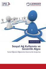 Sosyal Ağ Kullanımı ve Güvenlik Algısı