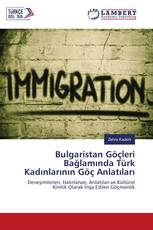 Bulgaristan Göçleri Bağlamında Türk Kadınlarının Göç Anlatıları