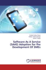 Software As A Service (SAAS) Adoption for fhe Development Of SMEs