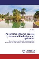 Automatic channel control system and its design and operation