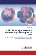 Follicular Oocyte Recovery and Freezing Techniques in Goat