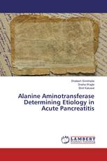 Alanine Aminotransferase Determining Etiology in Acute Pancreatitis