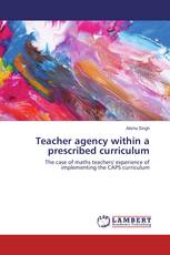Teacher agency within a prescribed curriculum