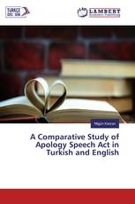 A Comparative Study of Apology Speech Act in Turkish and English