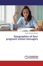 Geographies of four pregnant school teenagers