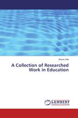 A Collection of Researched Work in Education