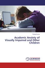 Academic Anxiety of Visually Impaired and Other Children