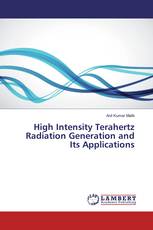 High Intensity Terahertz Radiation Generation and Its Applications