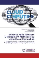 Enhance Agile Software Development Methodology using Cloud Computing