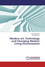 Modern art, Technology and Changing Modern Living Environments