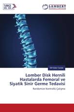 Lomber Disk Hernili Hastalarda Femoral ve Siyatik Sinir Germe Tedavisi