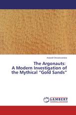 The Argonauts: A Modern Investigation of the Mythical “Gold Sands”