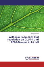 Withania Coagulans Bud regulation on GLUT-4 and PPAR-Gamma in L6 cell