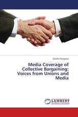 Media Coverage of Collective Bargaining: Voices from Unions and Media