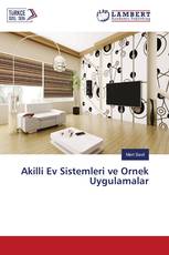 Akilli Ev Sistemleri ve Ornek Uygulamalar