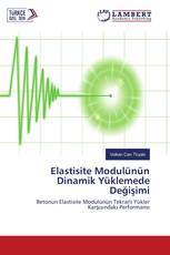 Elastisite Modulünün Dinamik Yüklemede Değişimi