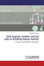 Soil organic matter and its role in binding heavy metals