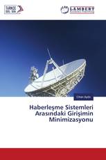 Haberleşme Sistemleri Arasındaki Girişimin Minimizasyonu