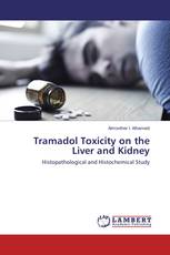Tramadol Toxicity on the Liver and Kidney