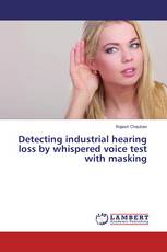 Detecting industrial hearing loss by whispered voice test with masking
