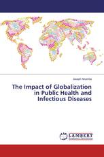 The Impact of Globalization in Public Health and Infectious Diseases