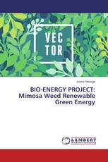 BIO-ENERGY PROJECT: Mimosa Weed Renewable Green Energy
